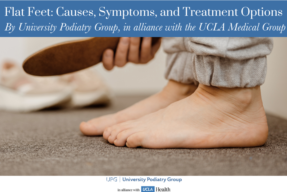 Flat Feet Causes, Symptoms, and Treatment Options